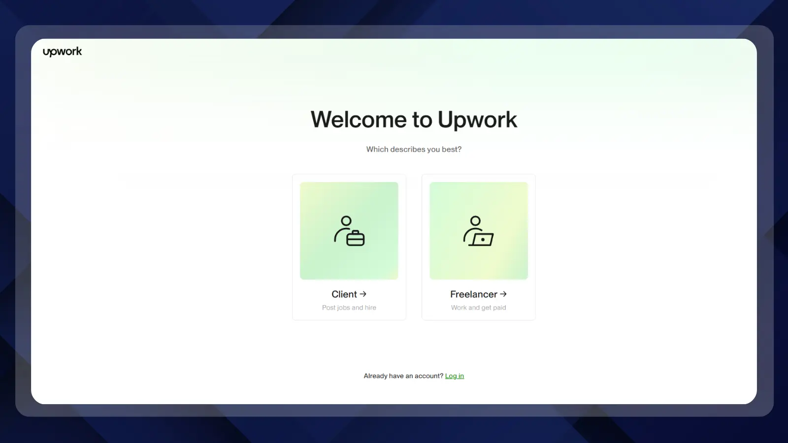 Upwork welcome page asking users to choose between a client account and a freelancer account